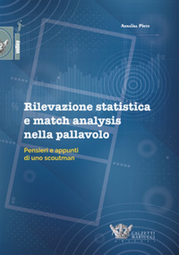Rilevazione statistica e match analysis nella pallavolo. Pensieri e appunti di uno scoutman - Librerie.coop Rilevazione statistica e match analysis nella pallavolo. Pensieri e appunti di uno scoutman - Librerie.coop