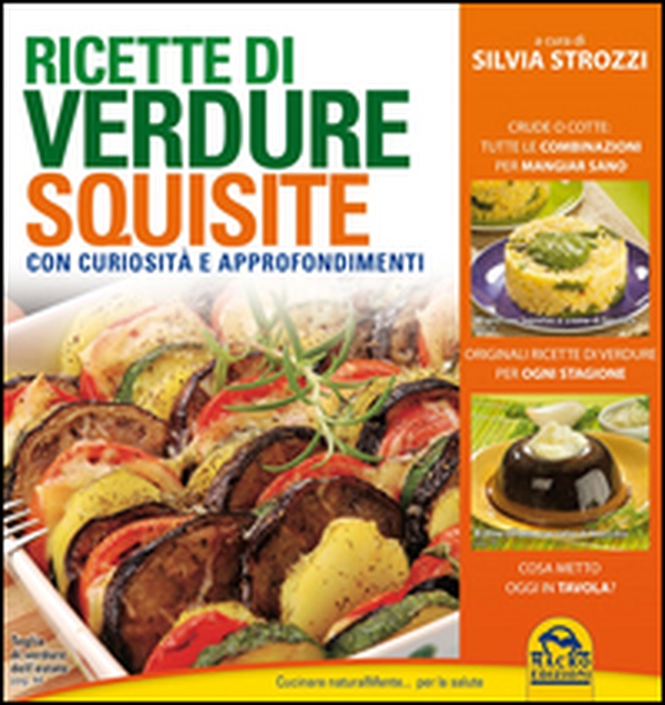 Ricette di verdure squisite. Con curiosità e appronfondimenti - Librerie.coop Ricette di verdure squisite. Con curiosità e appronfondimenti - Librerie.coop