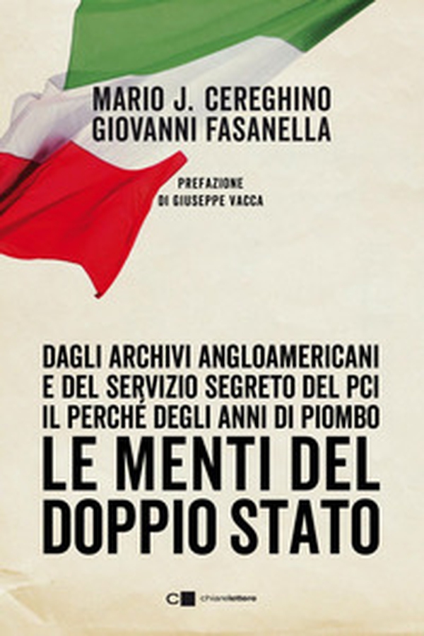 Le menti del doppio Stato. Dagli archivi angloamericani e del Servizio segreto del Pci il perché degli anni di piombo - Librerie.coop Le menti del doppio Stato. Dagli archivi angloamericani e del Servizio segreto del Pci il perché degli anni di piombo - Librerie.coop