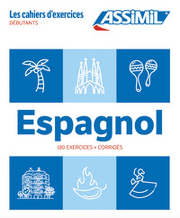 Espagnol. Cahier d'exercices. Débutants - Librerie.coop Espagnol. Cahier d'exercices. Débutants - Librerie.coop