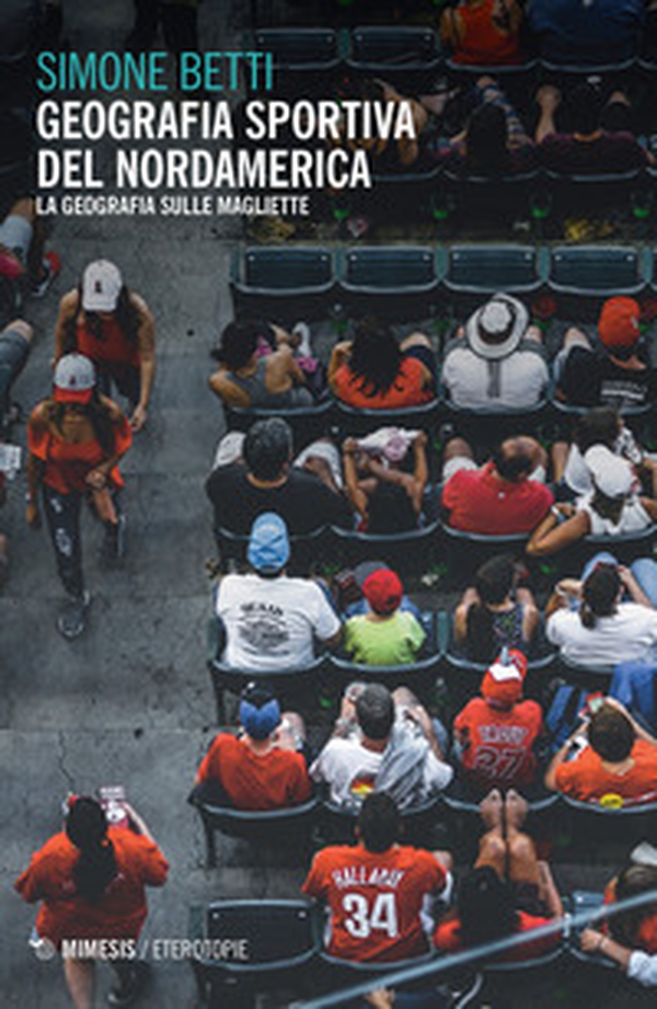 Geografia sportiva del Nordamerica. La geografia sulle magliette - Librerie.coop Geografia sportiva del Nordamerica. La geografia sulle magliette - Librerie.coop