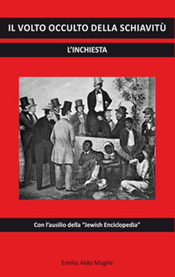 Il volto occulto della schiavitù - Librerie.coop Il volto occulto della schiavitù - Librerie.coop