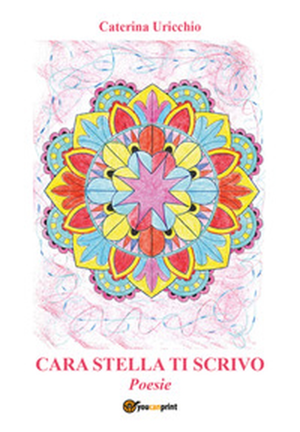 Cara stella ti scrivo - Librerie.coop Cara stella ti scrivo - Librerie.coop