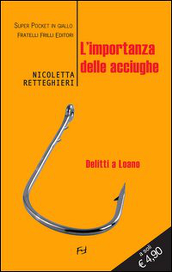 L'importanza delle acciughe. Delitti a Loano - Librerie.coop L'importanza delle acciughe. Delitti a Loano - Librerie.coop