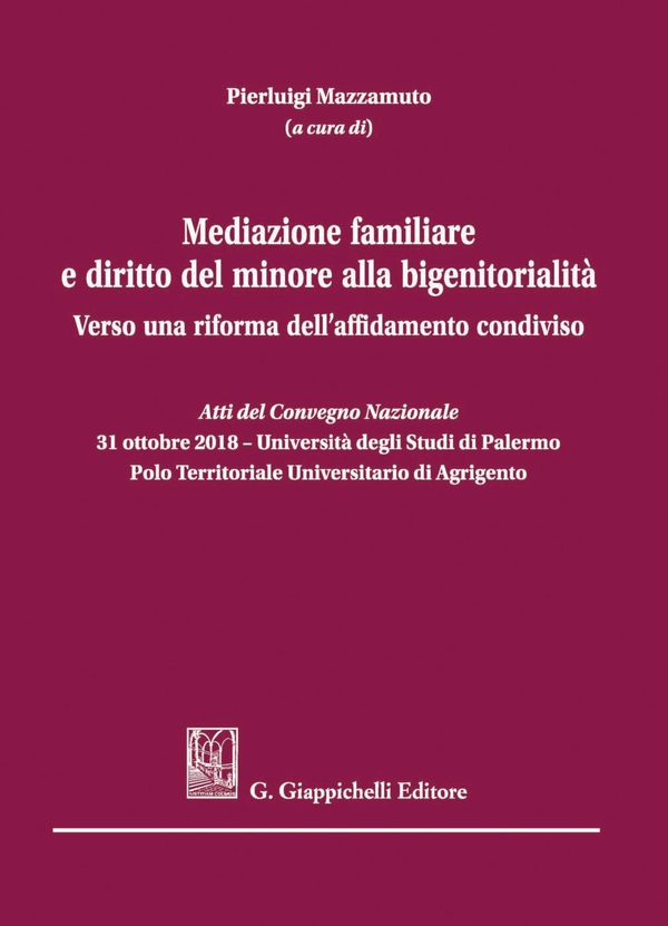 Mediazione familiare e diritto del minore alla bigenitorialità - Librerie.coop Mediazione familiare e diritto del minore alla bigenitorialità - Librerie.coop