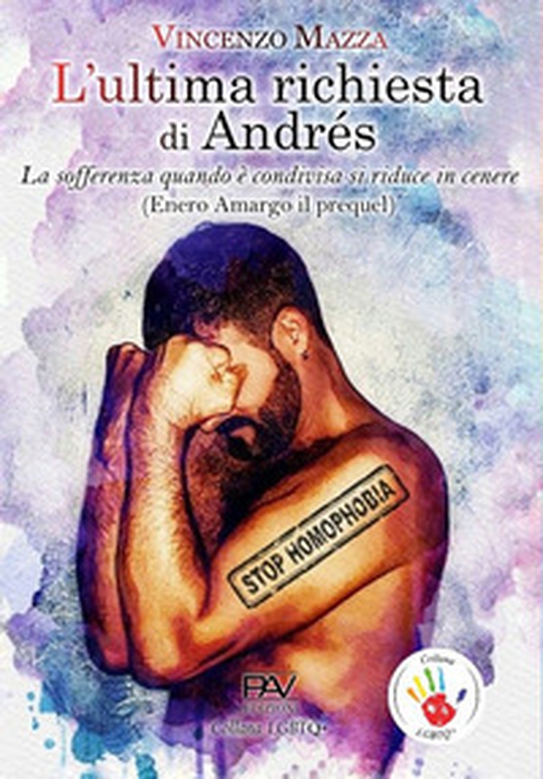 L'ultima richiesta di Andrés. «La sofferenza quando è condivisa si riduce in cenere» (Enero Amargo il prequel) - Librerie.coop L'ultima richiesta di Andrés. «La sofferenza quando è condivisa si riduce in cenere» (Enero Amargo il prequel) - Librerie.coop