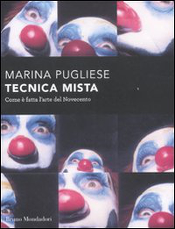 Tecnica mista. Com'è fatta l'arte del '900 - Librerie.coop Tecnica mista. Com'è fatta l'arte del '900 - Librerie.coop
