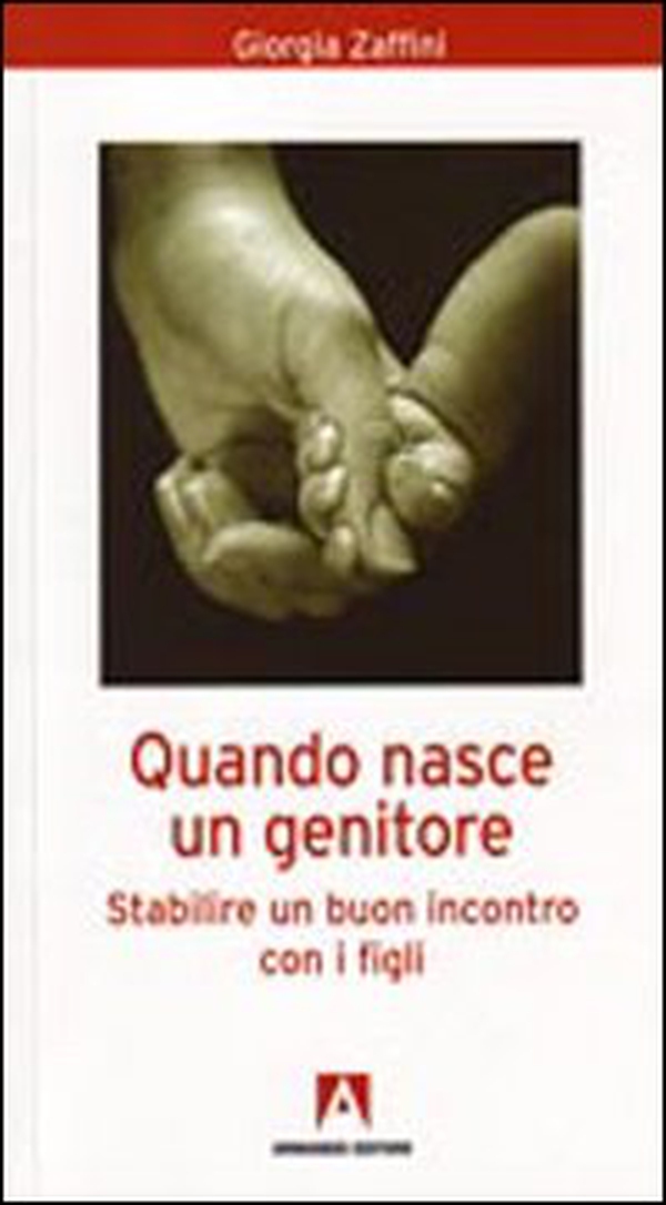 Quando nasce un genitore. Stabilire un buon incontro con i figli - Librerie.coop Quando nasce un genitore. Stabilire un buon incontro con i figli - Librerie.coop