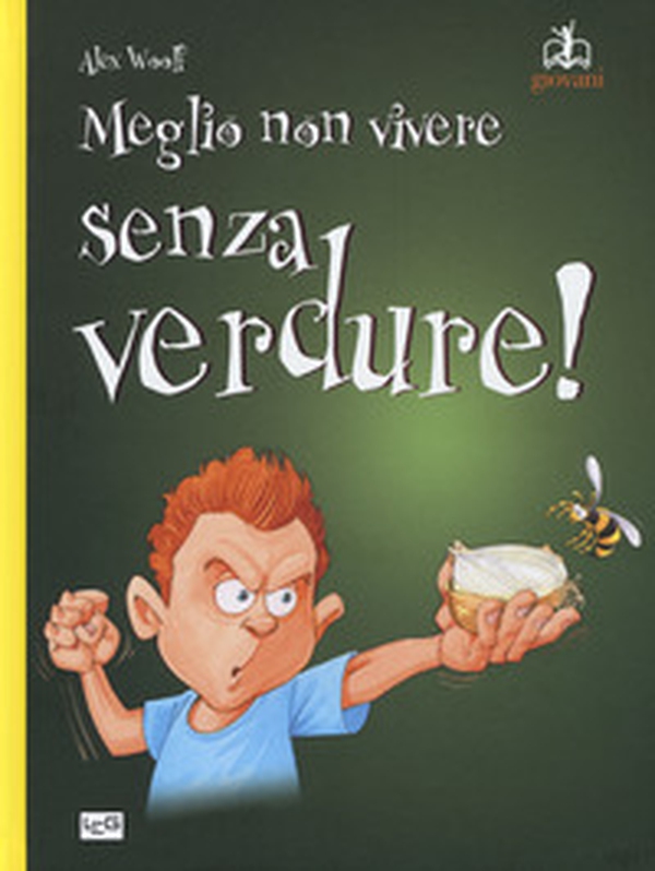 Meglio non vivere senza verdure! - Librerie.coop Meglio non vivere senza verdure! - Librerie.coop