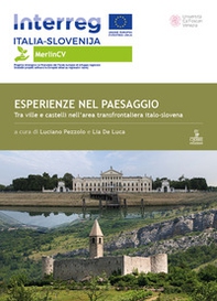 Esperienze nel paesaggio. Tra ville e castelli nell'area transfrontaliera italo-slovena - Librerie.coop