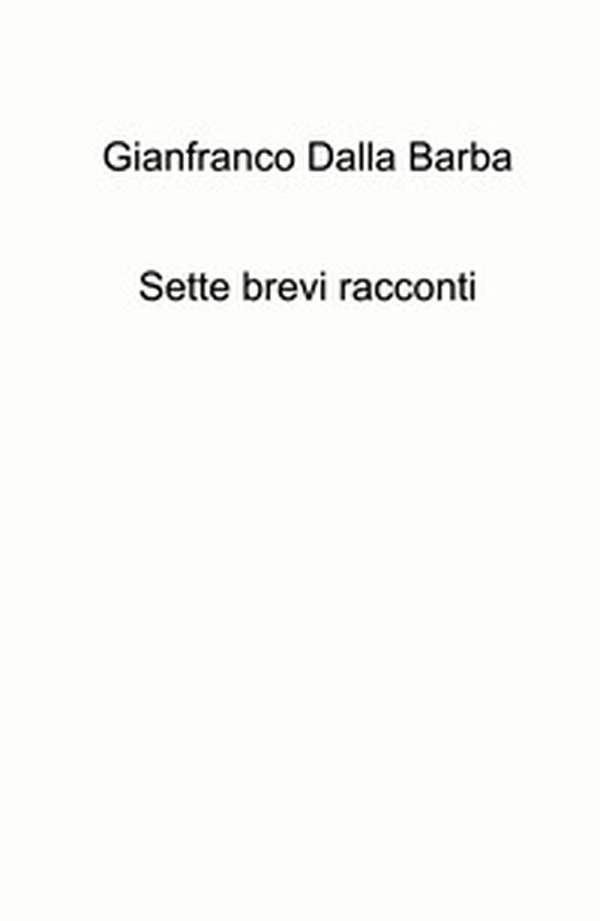 Sette brevi racconti - Librerie.coop Sette brevi racconti - Librerie.coop
