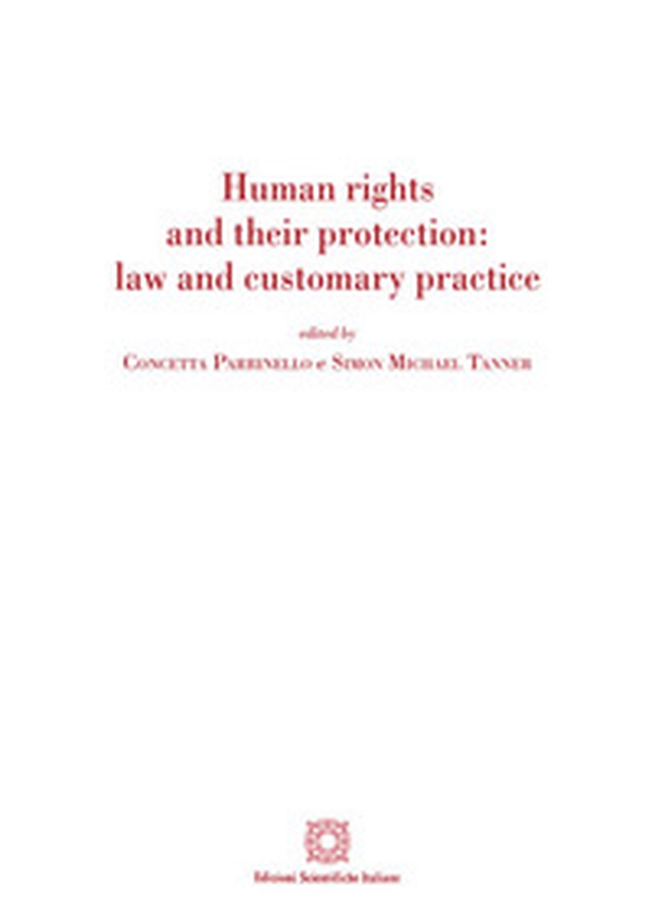 Human rights and their protection: law and customary practice - Librerie.coop Human rights and their protection: law and customary practice - Librerie.coop