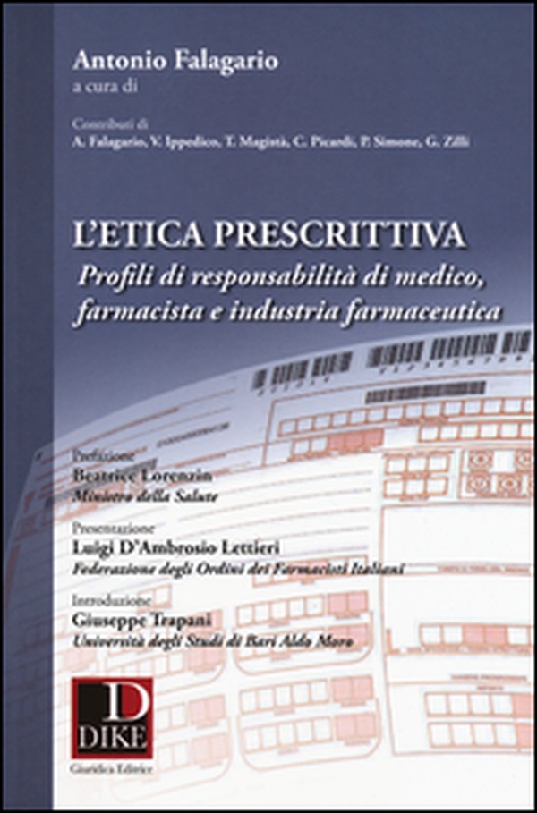 L'etica prescrittiva. Profili di responsabilità di medico, farmacista e industria farmaceutica - Librerie.coop L'etica prescrittiva. Profili di responsabilità di medico, farmacista e industria farmaceutica - Librerie.coop