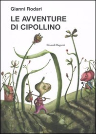 Le avventure di Cipollino - Librerie.coop