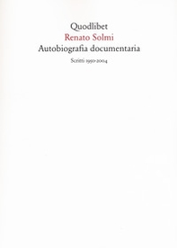Autobiografia documentaria. Scritti (1950-2004) - Librerie.coop