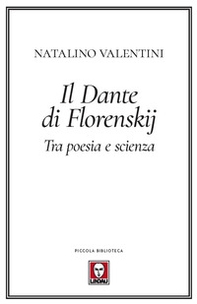 Il Dante di Florenskij. Tra poesia e scienza - Librerie.coop