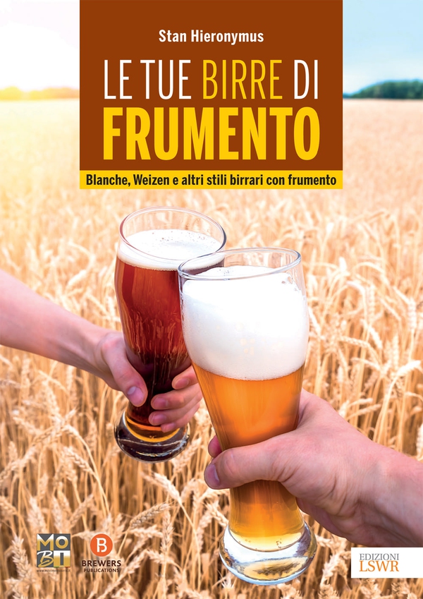 Le tue birre di frumento - Librerie.coop Le tue birre di frumento - Librerie.coop