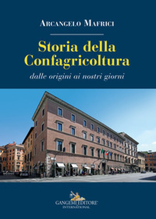 Storia della Confagricoltura. Dalle origini ai giorni nostri - Librerie.coop Storia della Confagricoltura. Dalle origini ai giorni nostri - Librerie.coop
