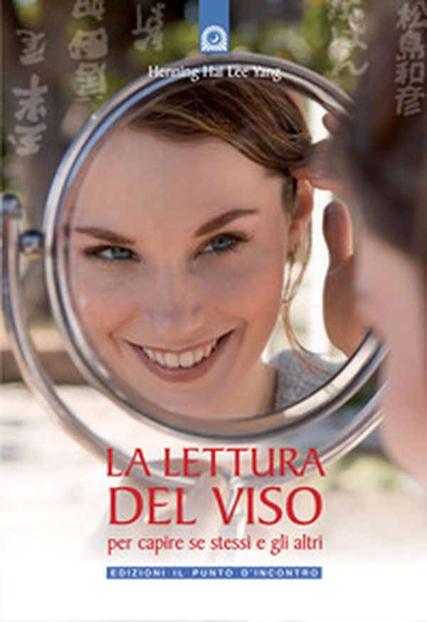 La lettura del viso. Per capire se stessi e gli altri - Librerie.coop La lettura del viso. Per capire se stessi e gli altri - Librerie.coop