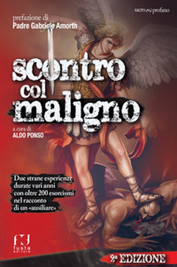 Scontro col maligno. Una strana esperienza durata sei anni con oltre 120 esorcismi nel racconto di un «ausiliare» - Librerie.coop Scontro col maligno. Una strana esperienza durata sei anni con oltre 120 esorcismi nel racconto di un «ausiliare» - Librerie.coop