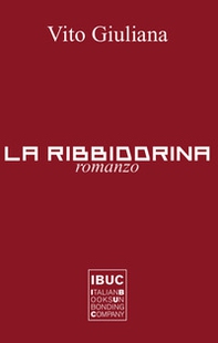La Ribbiddrina. III libro del Trittico dell'amor tragico in terra di Sicilia - Librerie.coop