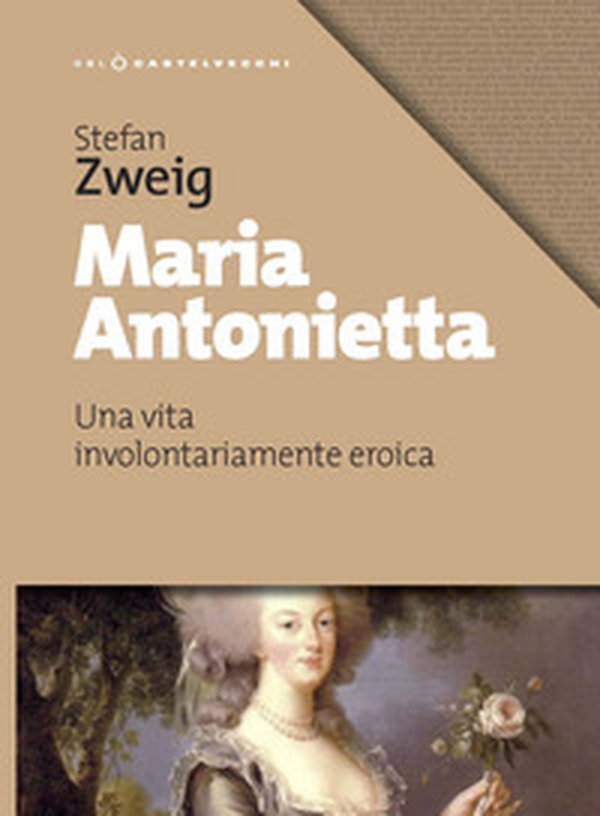 Maria Antonietta. Una vita involontariamernte eroica - Librerie.coop Maria Antonietta. Una vita involontariamernte eroica - Librerie.coop