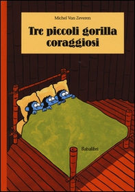 Tre piccoli gorilla coraggiosi - Librerie.coop