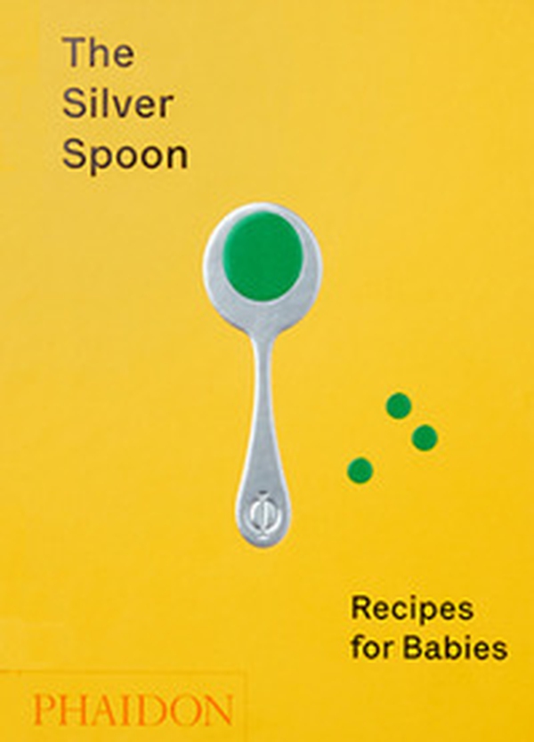 The Silver Spoon. Recipes for babies - Librerie.coop The Silver Spoon. Recipes for babies - Librerie.coop