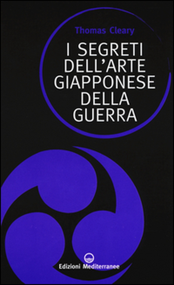 I segreti dell'arte giapponese della guerra - Librerie.coop I segreti dell'arte giapponese della guerra - Librerie.coop