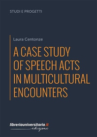 A case study of speech acts in multicultural encounters - Librerie.coop