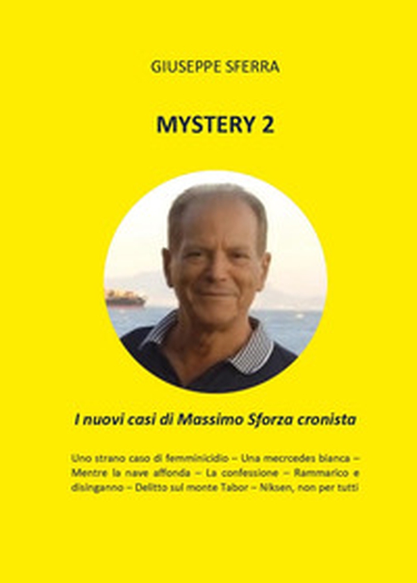 Mystery 2. I nuovi casi di Massimo Sforza cronista - Librerie.coop Mystery 2. I nuovi casi di Massimo Sforza cronista - Librerie.coop