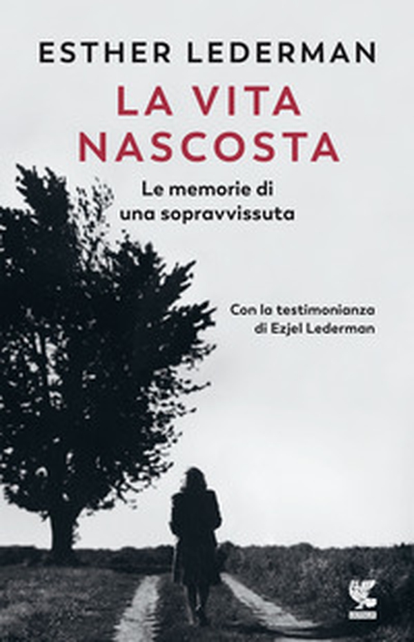 La vita nascosta. Le memorie di una sopravvissuta - Librerie.coop La vita nascosta. Le memorie di una sopravvissuta - Librerie.coop
