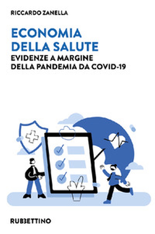Economia della salute. Evidenze a margine della pandemia da Covid-19 - Librerie.coop Economia della salute. Evidenze a margine della pandemia da Covid-19 - Librerie.coop