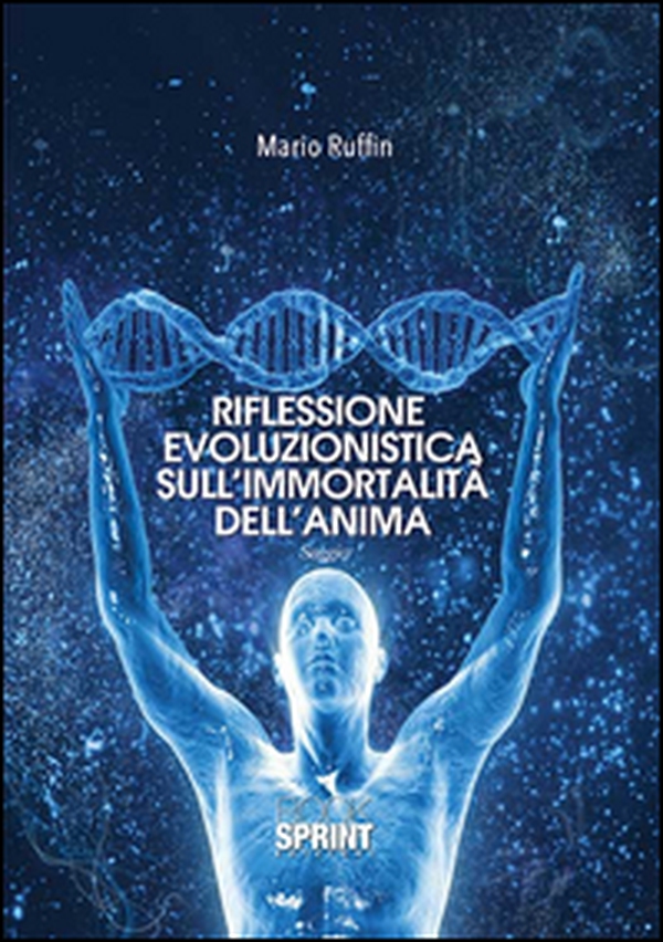 Riflessione evoluzionistica sull'immortalità dell'anima - Librerie.coop Riflessione evoluzionistica sull'immortalità dell'anima - Librerie.coop
