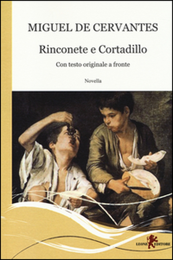 Rinconete e Cortadillo. Testo spagnolo a fronte - Librerie.coop Rinconete e Cortadillo. Testo spagnolo a fronte - Librerie.coop
