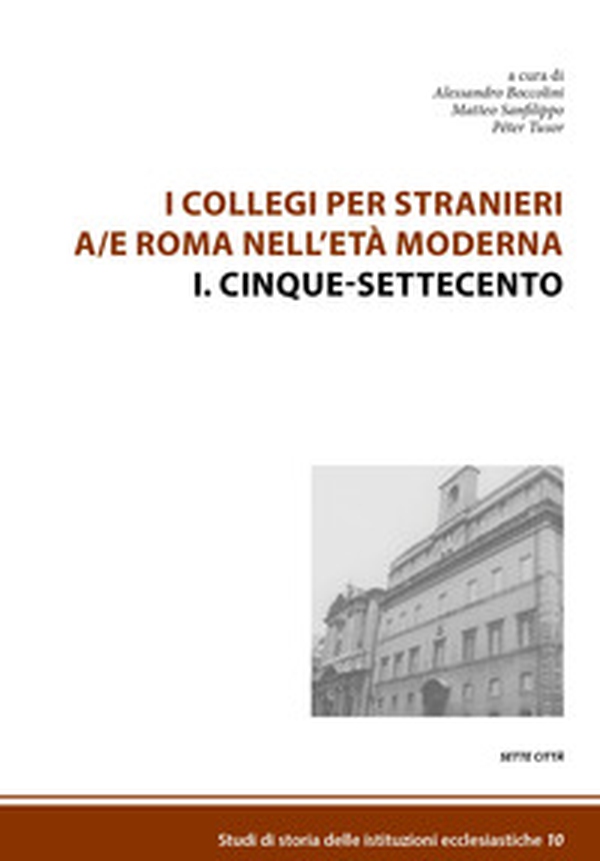 I collegi per stranieri a/e Roma nell'età moderna - Vol. 1 - Librerie.coop I collegi per stranieri a/e Roma nell'età moderna - Vol. 1 - Librerie.coop