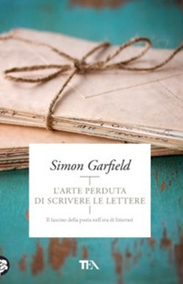 L'arte perduta di scrivere le lettere. Il fascino della posta nell'era di Internet - Librerie.coop L'arte perduta di scrivere le lettere. Il fascino della posta nell'era di Internet - Librerie.coop