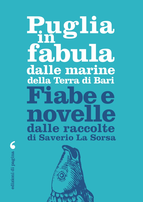 Puglia in fabula dalle marine della Terra di Bari - Librerie.coop Puglia in fabula dalle marine della Terra di Bari - Librerie.coop