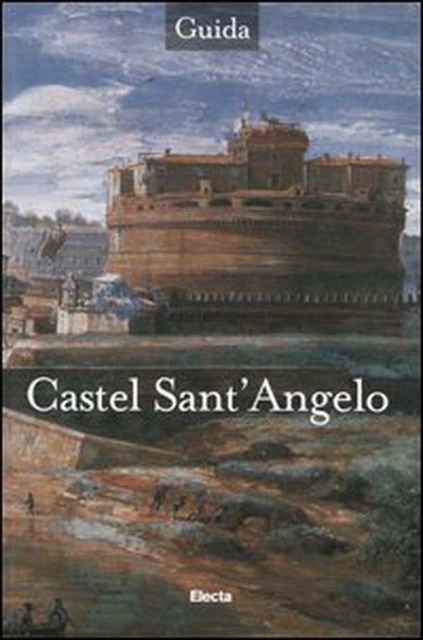 Castel Sant'Angelo - Librerie.coop Castel Sant'Angelo - Librerie.coop