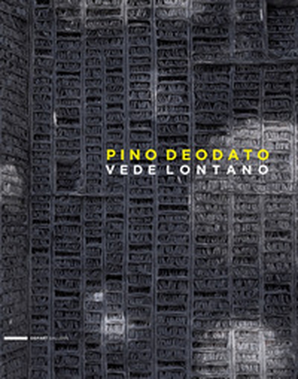 Pino Deodato. Vede lontano. Ediz. italiana e inglese - Librerie.coop Pino Deodato. Vede lontano. Ediz. italiana e inglese - Librerie.coop