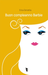 Buon compleanno Barbie - Librerie.coop