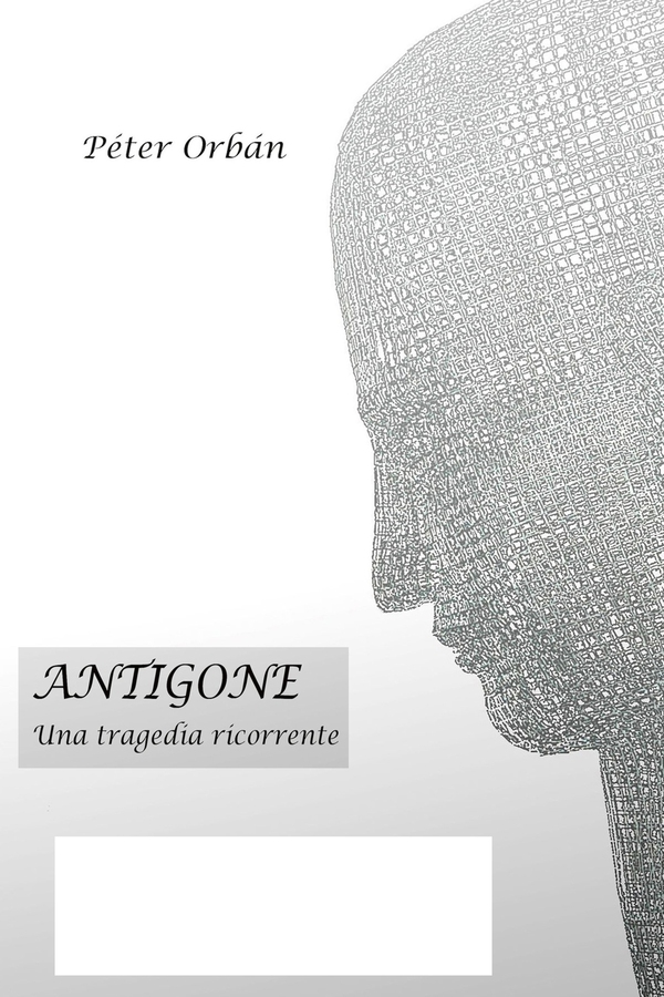 Antigone - Una tragedia ricorrente - Librerie.coop Antigone - Una tragedia ricorrente - Librerie.coop