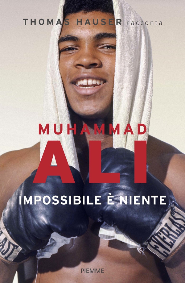 Muhammad Ali. Impossibile è niente - Librerie.coop Muhammad Ali. Impossibile è niente - Librerie.coop