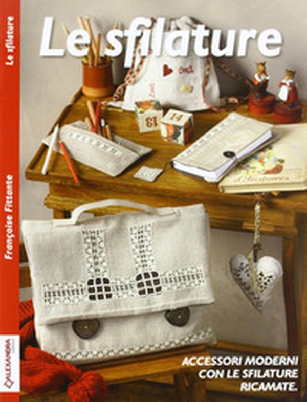 Le sfilature. Accessori moderni con le sfilature ricamate - Librerie.coop Le sfilature. Accessori moderni con le sfilature ricamate - Librerie.coop