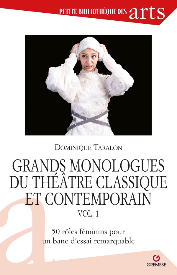 Grands monologues du théâtre classique et contemporain - Librerie.coop Grands monologues du théâtre classique et contemporain - Librerie.coop