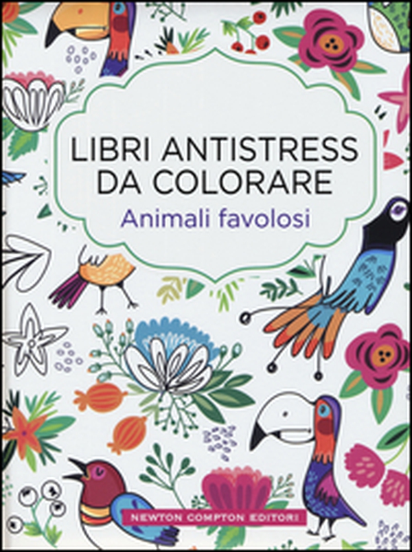Animali favolosi. Libri antistress da colorare - Librerie.coop Animali favolosi. Libri antistress da colorare - Librerie.coop