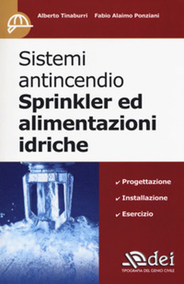 Sistemi antincendio Sprinkler ed alimentazioni idriche - Librerie.coop Sistemi antincendio Sprinkler ed alimentazioni idriche - Librerie.coop