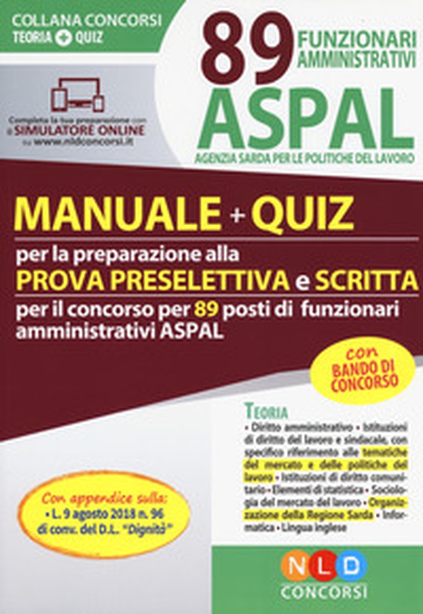 89 funzionari amministrativi ASPAL. Manuale + quiz per la preparazione della prova preselettiva e scritta - Librerie.coop 89 funzionari amministrativi ASPAL. Manuale + quiz per la preparazione della prova preselettiva e scritta - Librerie.coop
