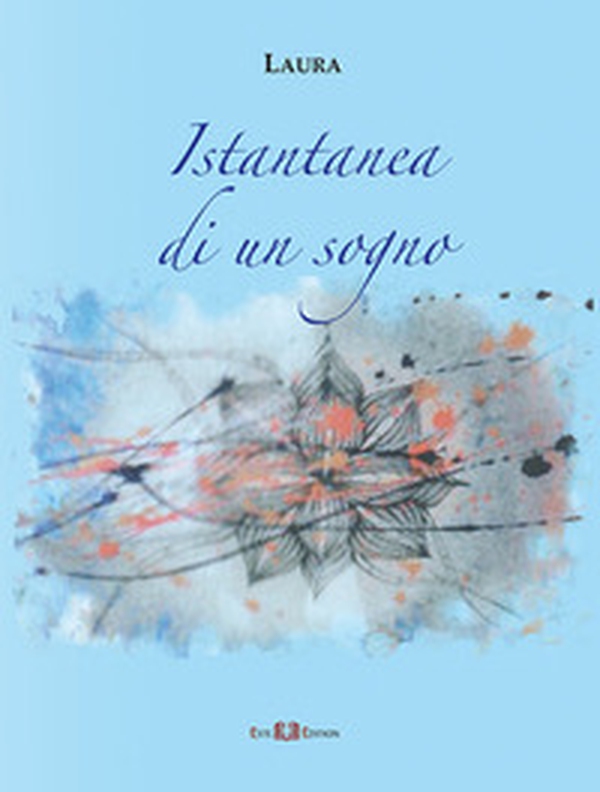 Istantanea di un sogno - Librerie.coop Istantanea di un sogno - Librerie.coop