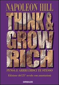 Think and grow rich. Pensa e arricchisci te stesso - Librerie.coop